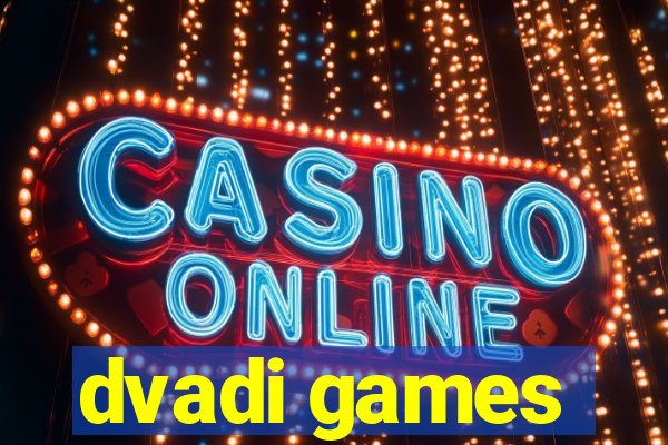 dvadi games